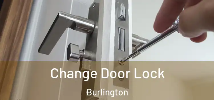  Change Door Lock Burlington